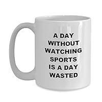 Watching Sports Mug, Coffee Cup for Him Her Man Woman Likes to Watch as Hobby