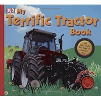 My Terrific Tractor Book (Dk My First Books) My Terrific Tractor Book (Dk My First Books) Hardcover