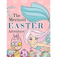 The Mermaid Easter Adventure: Picture Book For Preschoolers & Toddlers. Ideal for ages 2-6. The Mermaid Easter Adventure: Picture Book For Preschoolers & Toddlers. Ideal for ages 2-6. Paperback Kindle