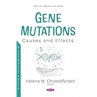 Gene Mutations: Causes and Effects (Genetics - Research and Issues)