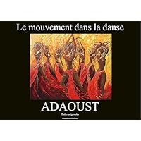 Adaoust - Le mouvement dans la danse (Sylvie ADAOUST t. 2) (French Edition)