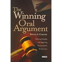 The Winning Oral Argument: Enduring Principles with Supporting Comments from the Literature (Coursebook) The Winning Oral Argument: Enduring Principles with Supporting Comments from the Literature (Coursebook) Paperback Kindle Hardcover Mass Market Paperback