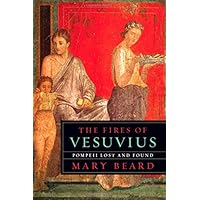 The Fires of Vesuvius: Pompeii Lost and Found The Fires of Vesuvius: Pompeii Lost and Found Paperback Kindle Audible Audiobook Hardcover Audio CD