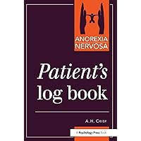 Anorexia Nervosa: Patient's Log Book Anorexia Nervosa: Patient's Log Book Paperback Kindle