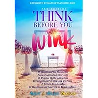 Think before you wink: 25 Questions You Should Be Answering During Courtship, 13 Popular Myths About Sex, 12 Guidelines For Stepping Up From A Broken Relationship