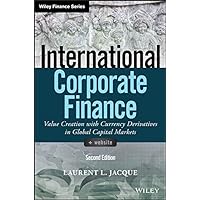International Corporate Finance: Value Creation with Currency Derivatives in Global Capital Markets (Wiley Finance) International Corporate Finance: Value Creation with Currency Derivatives in Global Capital Markets (Wiley Finance) eTextbook Hardcover