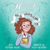 Hopscotch Girls Presents: Mia Madison, CEO: Volume 1 Hopscotch Girls Presents: Mia Madison, CEO: Volume 1 Paperback Audible Audiobook Kindle Hardcover