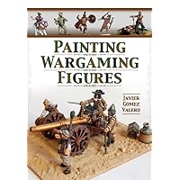 Painting Wargaming Figures Painting Wargaming Figures Paperback Kindle