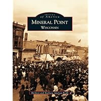 Mineral Point, Wisconsin (Images of America) Mineral Point, Wisconsin (Images of America) Kindle Hardcover Paperback
