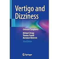 Vertigo and Dizziness: Common Complaints Vertigo and Dizziness: Common Complaints Hardcover Kindle