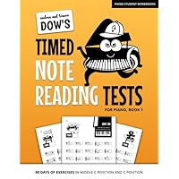Andrea And Trevor Dow's Timed Note Reading Tests For Piano, Book 1: 90 Days Of Exercises In Middle C Position And C Position (Piano Student Workbooks) Andrea And Trevor Dow's Timed Note Reading Tests For Piano, Book 1: 90 Days Of Exercises In Middle C Position And C Position (Piano Student Workbooks) Paperback Spiral-bound
