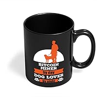 BITCOIN MINER Dog Lover Mugs Gifts for Pets Lovers Rescue Coffee Mug (11 Oz.) by HOM