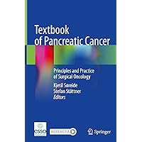 Textbook of Pancreatic Cancer: Principles and Practice of Surgical Oncology Textbook of Pancreatic Cancer: Principles and Practice of Surgical Oncology Hardcover Kindle Paperback