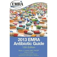 2013 EMRA Antibiotic Guide 2013 EMRA Antibiotic Guide Perfect Paperback