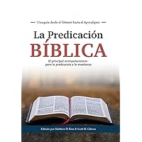 La predicación bíblica (Spanish Edition) [Hardcover] Kim, Matthew La predicación bíblica (Spanish Edition) [Hardcover] Kim, Matthew Hardcover