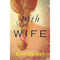 The 19th Wife: A Novel The 19th Wife: A Novel Kindle Audible Audiobook Paperback Hardcover Audio CD
