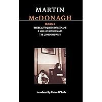 McDonagh Plays: 1: The Beauty Queen of Leenane; A Skull in Connemara; The Lonesome West (Contemporary Dramatists) McDonagh Plays: 1: The Beauty Queen of Leenane; A Skull in Connemara; The Lonesome West (Contemporary Dramatists) Paperback Kindle
