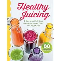 Healthy Juicing Cookbook: Delicious and Nutritious Juice and Smoothie Recipe Book for Energy, Detox, Weight Loss and More (Juicer, Blender Recipes) Healthy Juicing Cookbook: Delicious and Nutritious Juice and Smoothie Recipe Book for Energy, Detox, Weight Loss and More (Juicer, Blender Recipes) Paperback Kindle Hardcover