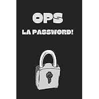 Ops la password! Quaderno delle password. Diario delle password. Libro delle password. Agenda password. Conserva e organizza qui le tue password. (Italian Edition)