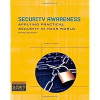 Security Awareness: Applying Practical Security in Your World Security Awareness: Applying Practical Security in Your World Paperback