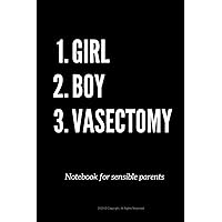 GIRL BOY VASECTOMY: Funny and joking notebook for sensible parents. Lined Journal Notebook, Medium 6 x 9 inches, 120 pages. (HUMOR NOTEBOOKS)