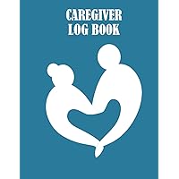 CAREGIVER LOG BOOK: Emergency Contacts, Telephone List, Physicians Information, Insurance Details, Medication, Medical History, 35 Days of Care, and Notes.