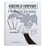 Screenplay Companion: A Workbook for Screenwriters 5th Edition