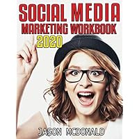 Social Media Marketing Workbook: How to Use Social Media for Business (Teacher's Edition) (2020 Updated Edition) Social Media Marketing Workbook: How to Use Social Media for Business (Teacher's Edition) (2020 Updated Edition) Kindle Paperback