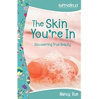 The Skin You're In: Discovering True Beauty: Previously Titled 'Beauty Lab' (Faithgirlz) The Skin You're In: Discovering True Beauty: Previously Titled 'Beauty Lab' (Faithgirlz) Kindle Paperback