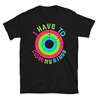 I Have to Close My Rings Funny T-Shirt Rings Funny Gift Shirt Funny Sayings T-Shirts