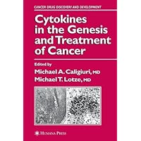 Cytokines in the Genesis and Treatment of Cancer (Cancer Drug Discovery and Development) Cytokines in the Genesis and Treatment of Cancer (Cancer Drug Discovery and Development) Kindle Hardcover Paperback