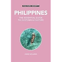 Philippines - Culture Smart!: The Essential Guide to Customs & Culture Philippines - Culture Smart!: The Essential Guide to Customs & Culture Paperback Kindle