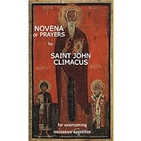 Novena for Dieters: Prayers to St. John Climacus for Overcoming Excessive Appetites