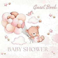 Baby Shower Guest Book: Visitor Log for Baby Girl, Guests' Sign-In, Heartfelt Wishes & Advice for Parents, Predictions, Gift Record, and Cherished Memory Pages.
