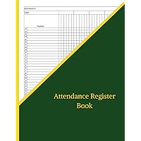 Attendance Register Book: Green Cover, Space for 40 Names with 4 6 Day Blocks Per Page For School, College, Childminders And Clubs