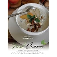 Herb Cuisine: Healthy and Delicious Dishes for Crohn’s Disease and Ulcerative Colitis Herb Cuisine: Healthy and Delicious Dishes for Crohn’s Disease and Ulcerative Colitis Paperback
