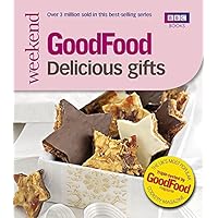 Good Food: Delicious Gifts: Triple-tested Recipes (GoodFood (BBC Books)) Good Food: Delicious Gifts: Triple-tested Recipes (GoodFood (BBC Books)) Kindle Paperback