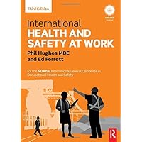 International Health and Safety at Work: for the NEBOSH International General Certificate in Occupational Health and Safety by Phil Hughes (2015-11-02)