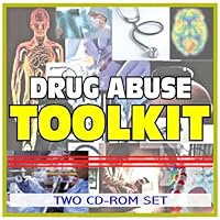 Drug Abuse Toolkit - Comprehensive Medical Encyclopedia with Treatment Options, Clinical Data, and Practical Information (Two CD-ROM Set)