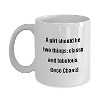 Classic Coffee Mug: A girl should be two things: classy and fabulous. - Coco Chanel - Great Gift For Your Friends And Colleagues! - White 11oz