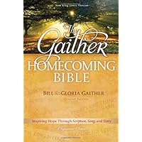 The Gaither Homecoming Bible: New King James Version The Gaither Homecoming Bible: New King James Version Hardcover Paperback