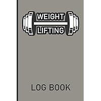 Weight Lifting Log Book: Gym Planner | Bodybuilding Training Schedule | Weight Lifting Progress Planner.