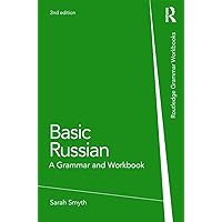Basic Russian: A Grammar and Workbook (Routledge Grammar Workbooks) Basic Russian: A Grammar and Workbook (Routledge Grammar Workbooks) Paperback Kindle Hardcover