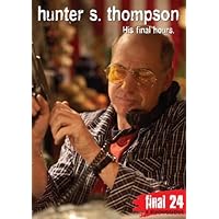 Hunter S. Thompson: His Final Hours Hunter S. Thompson: His Final Hours DVD