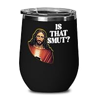 Jesus Peeking Smut Reader Wine Tumbler for Dark Romance Reader Is that Smut Meme Booktok Reading Present for Book Lover Funny 12 oz Insulated Hot Cold