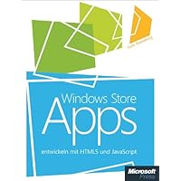 Windows Store Apps entwickeln mit HTML5 und JavaScript (German Edition) Windows Store Apps entwickeln mit HTML5 und JavaScript (German Edition) Kindle