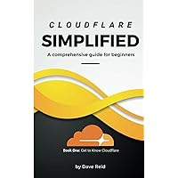 Cloudflare Simplified: A comprehensive guide for beginners Cloudflare Simplified: A comprehensive guide for beginners Paperback Kindle