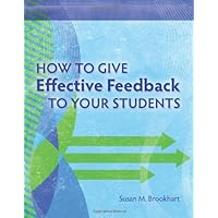 How to Give Effective Feedback to Your Students How to Give Effective Feedback to Your Students Paperback