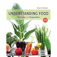 Understanding Food: Principles and Preparation Understanding Food: Principles and Preparation Hardcover eTextbook