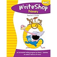 WriteShop Primary Book C Teachers Edition (WriteShop Primary) WriteShop Primary Book C Teachers Edition (WriteShop Primary) Spiral-bound